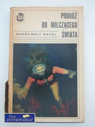 PODRÓŻ DO MILCZĄCEGO ŚWIATA