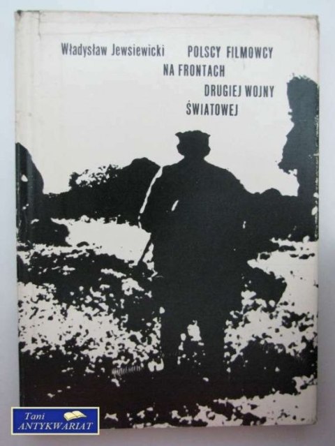 POLSCY FILMOWCY DRUGIEJ WOJNY ŚWIATOWEJ