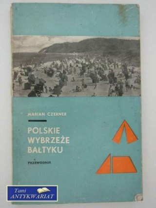 POLSKIE WYBRZEŻE BAŁTYKU - Przewodnik