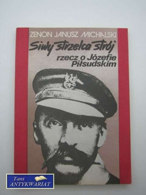 SIWY STRZELCA STRÓJ-RZECZO JÓZEFIE PIŁSUDSKIM