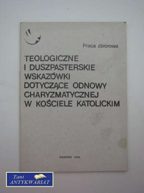 TEOLOGICZNE I DUSZPASTERSKIE WSKAZÓWKI DOTYCZĄCE ODNOWY