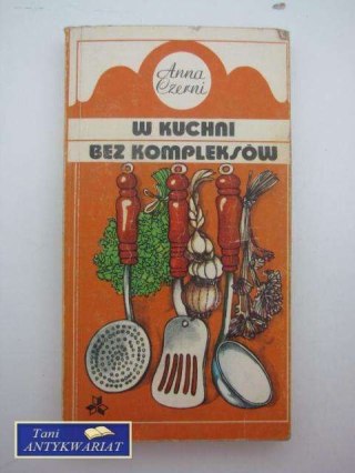 W KUCHNI BEZ KOMPLEKSÓW