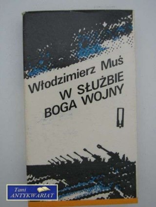 W SŁUŻBIE BOGA WOJNY