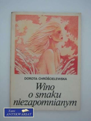 WINO O SMAKU NIEZAPOMNIANYCH