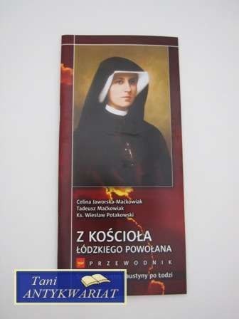 Z KOŚCIOŁA LUDZKIEGO POWOŁANIA PRZEWODNIK ŚLADAMI ŚWIĘT