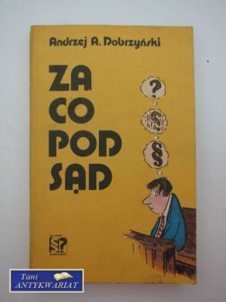 ZA CO POD SĄD