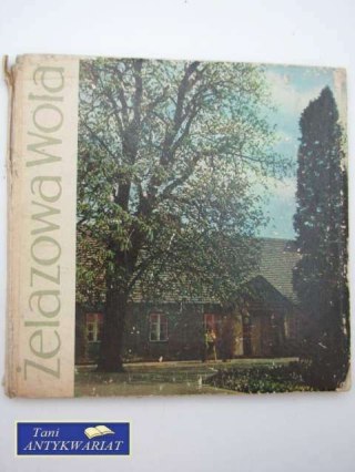 ŻELAZOWA WOLA - FOTOGRAFIE