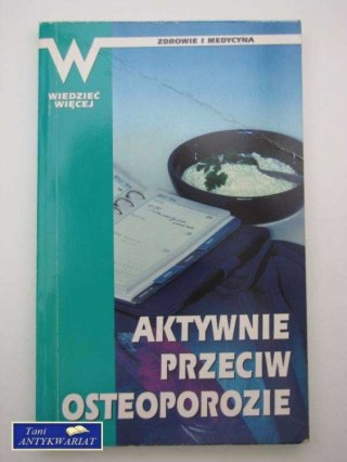 AKTYWNIE PRZECIW OSTEOPOROZIE