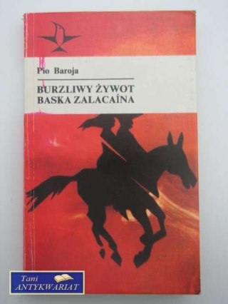 BURZLIWY ŻYWOT BASKA ZALACAINA