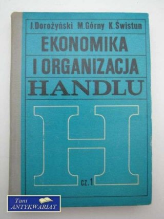 EKONOMIKA I ORGANIZACJA HANDLU CZĘŚĆ 1