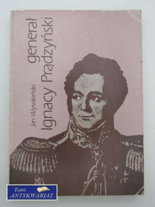 GENERAŁ IGNACY PRĄDZYŃSKI