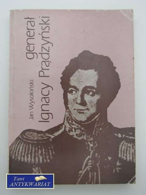 GENERAŁ IGNACY PRĄDZYŃSKI