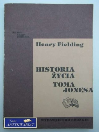 HISTORIA ŻYCIA TOMA JONESA TOM I