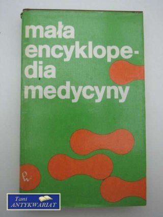 MAŁA ENCYKLOPEDIA MEDYCYNY T. III