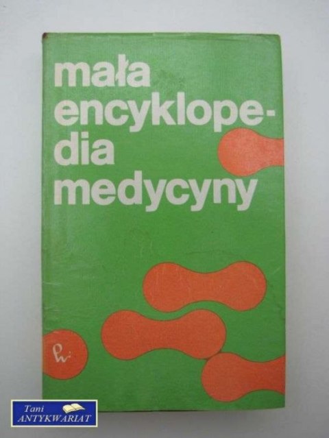 MAŁA ENCYKLOPEDIA MEDYCYNY t.II