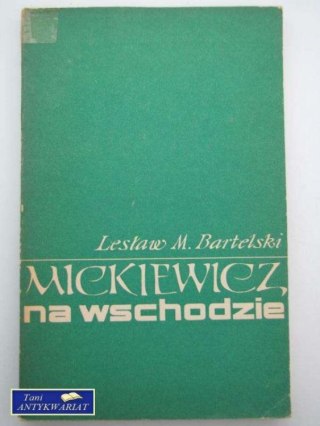MICKIEWICZ NA WSCHODZIE