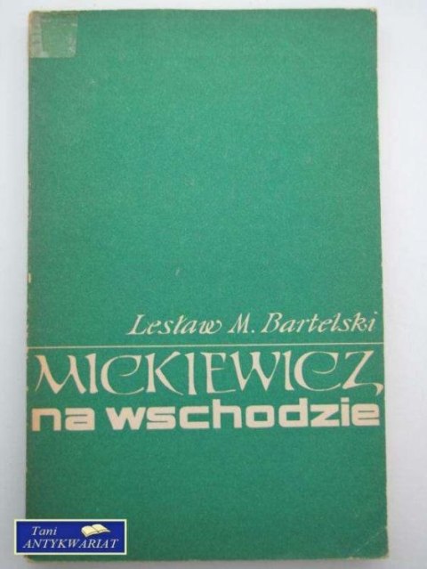 MICKIEWICZ NA WSCHODZIE