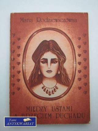 MIĘDZY USTAMI A BRZEGIEM PUCHARU