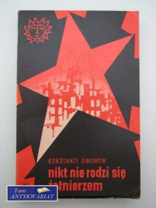 NIKT NIE RODZI SIĘ ŻOŁNIERZEM