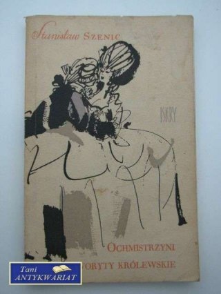 OCHMISTRZYNI I FAWORYTY KRÓLEWSKIE