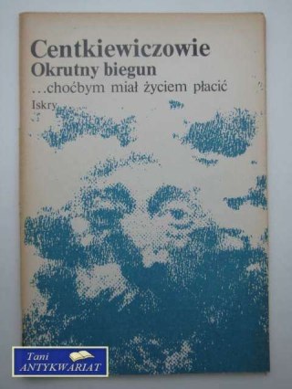 OKRUTNY BIEGUN; ...CHOĆBYM MIAŁ ŻYCIEM PŁACIĆ