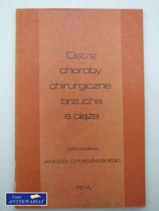 OSTRE CHOROBY CHIRURGICZNE BRZUCHA A CIĄŻA