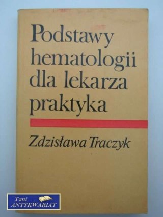 PODSTAWY HEMATOLOGII DLA LEKARZA PRAKTYKA