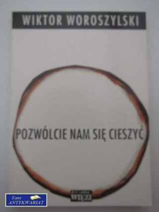 POZWÓLCIE NAM SIĘ CIESZYĆ