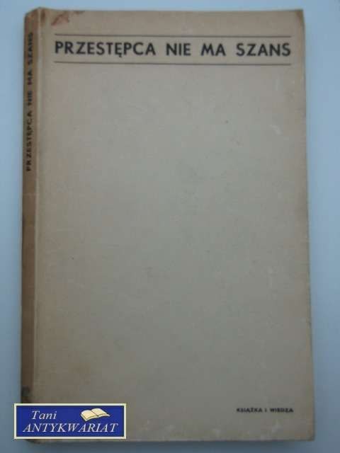 PRZESTĘPCA NIE MA SZANS