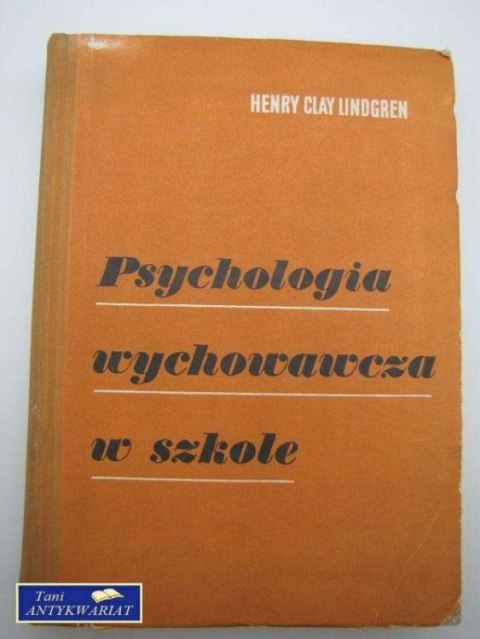 PSYCHOLOGIA WYCHOWAWCZA W SZKOLE PSYCHOLOGIA WYCHOWAWCZA W SZKOLE