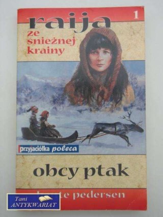 RAUJA ZE ŚNIEŻNEJ KRAINY 1 OBCY PTAK