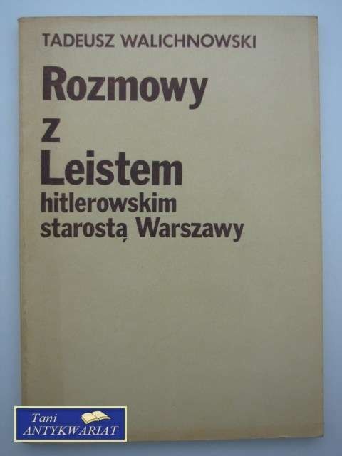 ROZMOWY Z LEISTEM HITLEROWSKIM STAROSTĄ WARSZAWY
