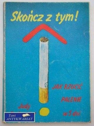 SKOŃCZ Z TYM - JAK RZUCIĆ PALENIE W 5 DNI?