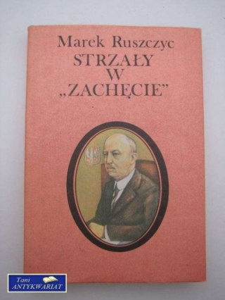 STRZAŁY W ZACHĘCIE
