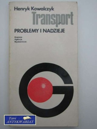 TRANSPORT PROBLEMY I NADZIEJE