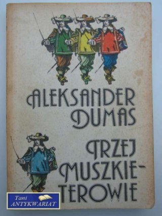 TRZEJ MUSZKIETEROWIE