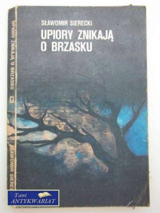 UPIORY ZNIKAJĄ O BRZASKU