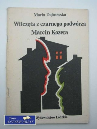WILCZĘTA Z CZARNEGO PODWÓRZA MARCIN KOZERA
