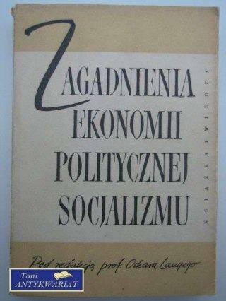 ZAGADNIENIA EKONOMII POLITYCZNEJ SOCJALIZMU
