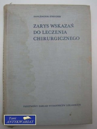 ZARYS WSKAZAŃ DO LECZENIA CHIRURGICZNEGO