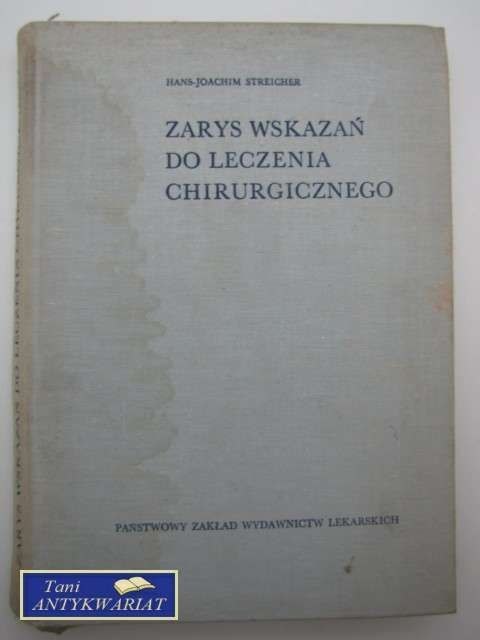 ZARYS WSKAZAŃ DO LECZENIA CHIRURGICZNEGO