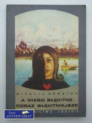 A NIEBO BŁĘKITNE CORAZ BŁĘKITNIEJESZ