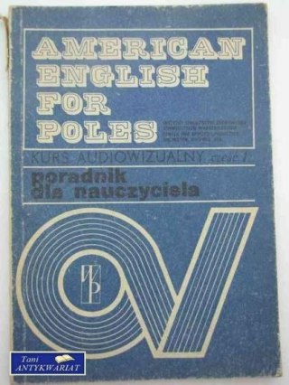 AMERICAN ENGLISH FOR POLES CZĘŚĆ I