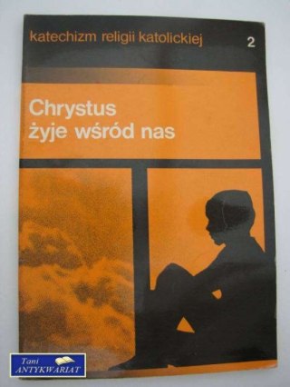 CHRYSTUS ŻYJE WŚRÓD NAS 2
