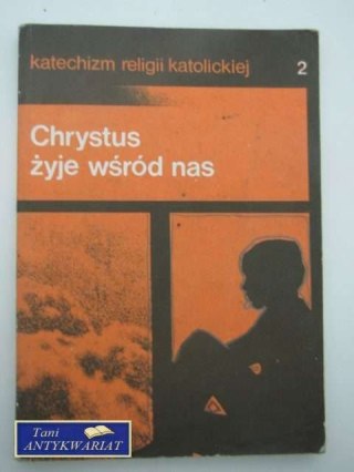 CHRYSTUS ŻYJE WŚRÓD NAS 2