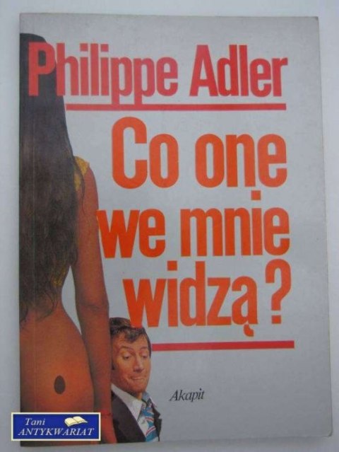 Co one we mnie widzą? Co one we mnie widzą?