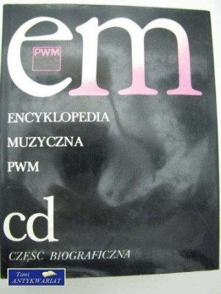 ENCYKLOPEDIA MUZYCZNA PWM - tom II - hasła C - D