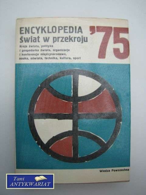 ENCYKLOPEDIA ŚWIAT W PRZEKROJU '75