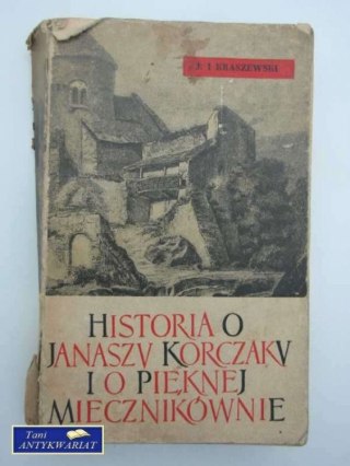 Historia O Januszu Korczaku i o pięknej miecznikównie