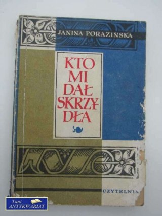 KTO MI DAŁ SKRZYDŁA